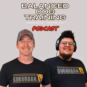 Balanced Dog Training Podcast